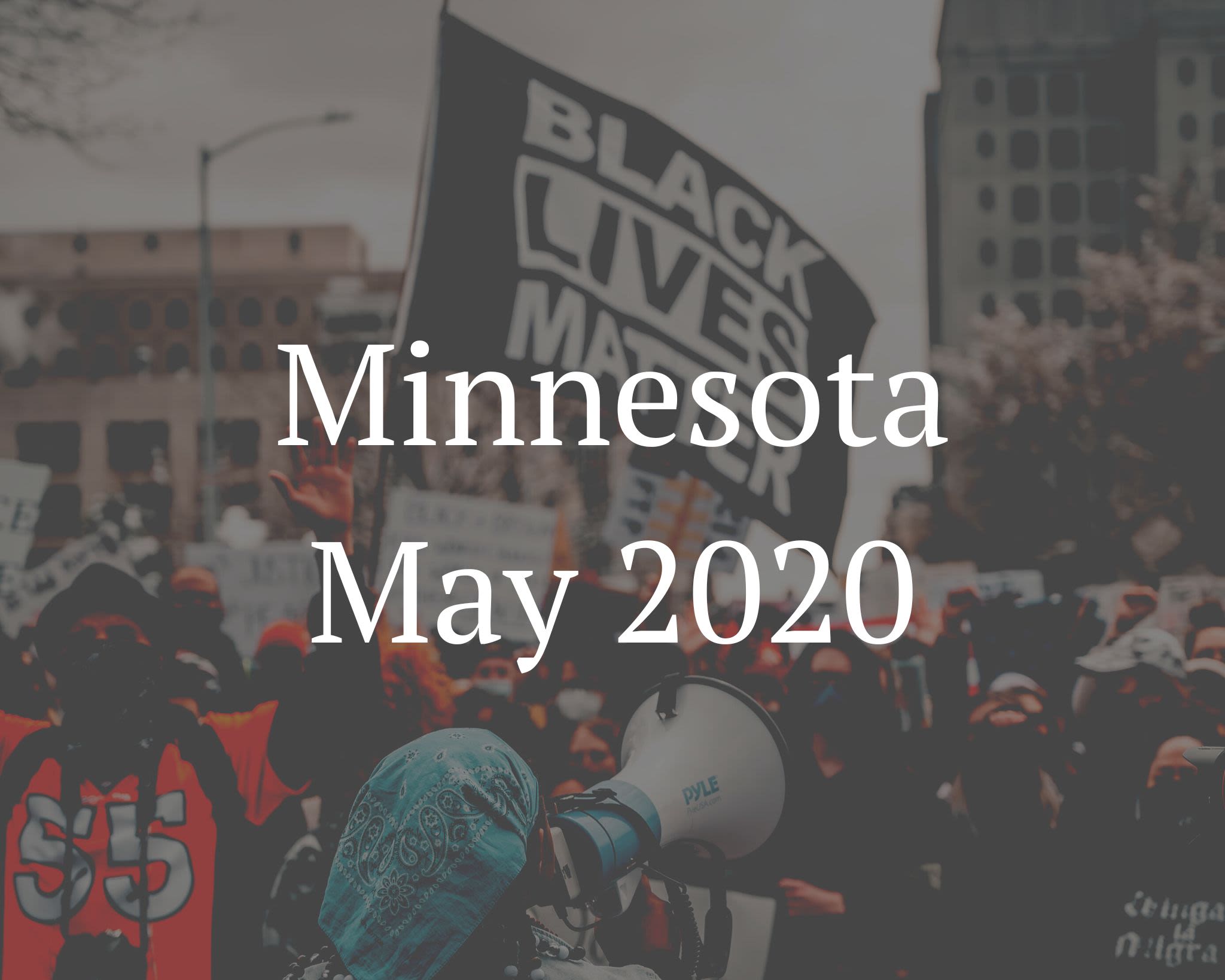 "Minnesota June 2020" text overlays a picture of a large group of people protesting. One person is waving a flag that says Black Lives Matter.